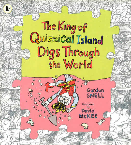 The King Of Quizzical Island Digs Through The World