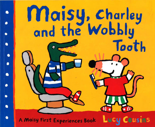 Maisy, Charley And The Wobbly Tooth