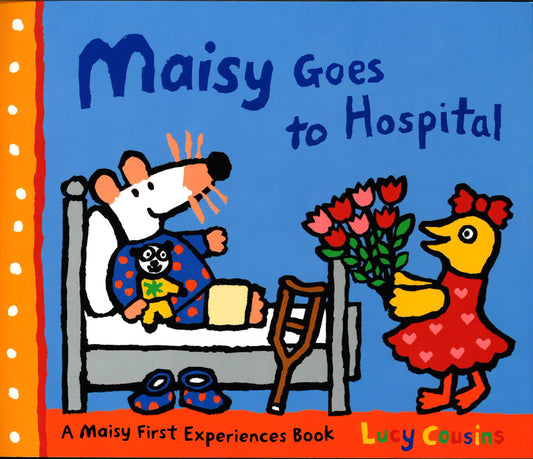 Maisy Goes To Hospital
