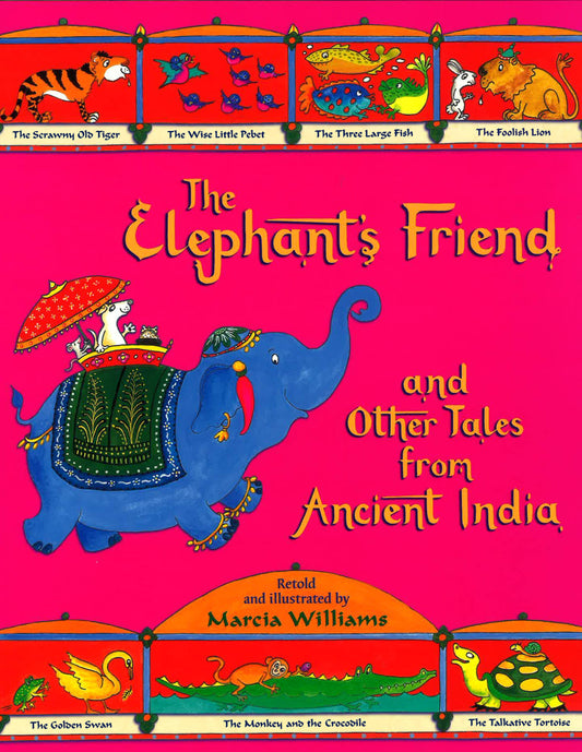 The Elephant's Friend And Other Tales From Ancient India