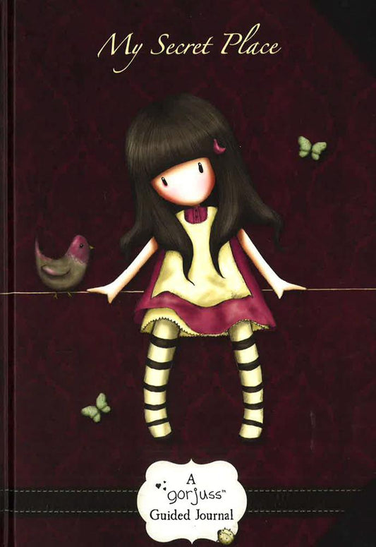My Secret Place - A Gorjuss Guide Journal