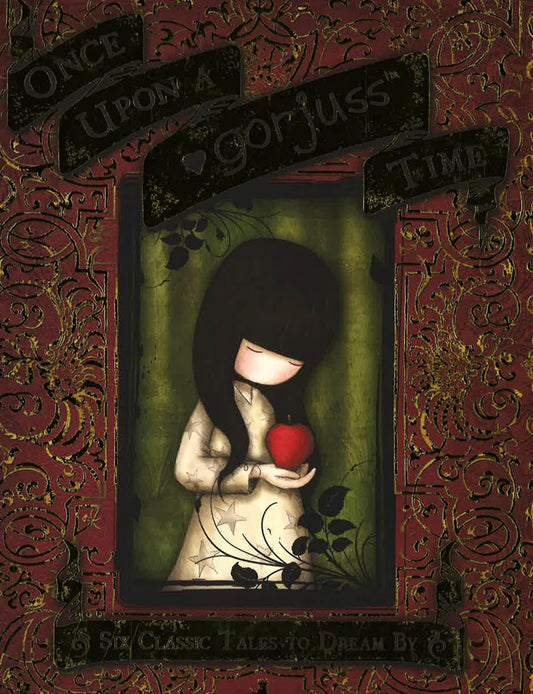 Once Upon A Gorjuss Time: Six Classic Tales To Dream By
