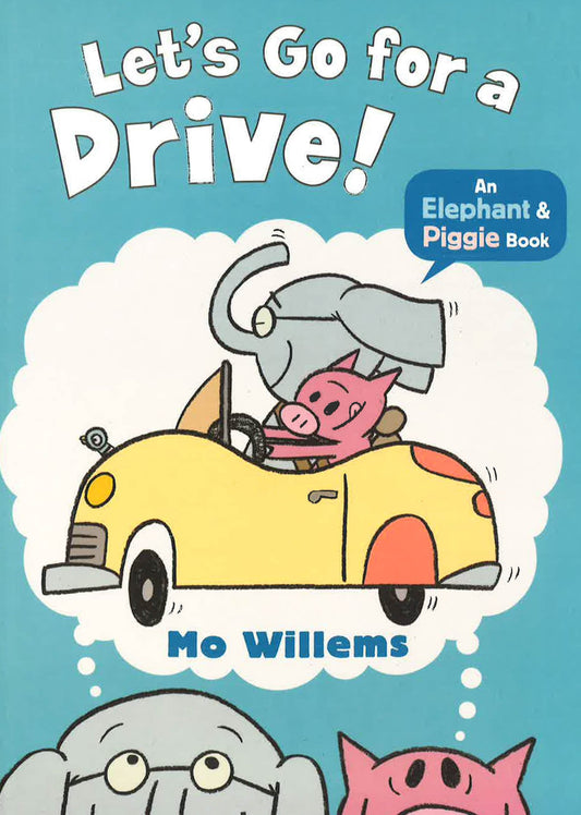 Elephant & Piggie: Let's Go For A Drive!