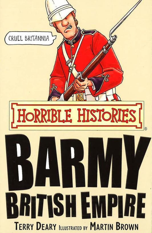 Horrible Histories : Barmy British Empire