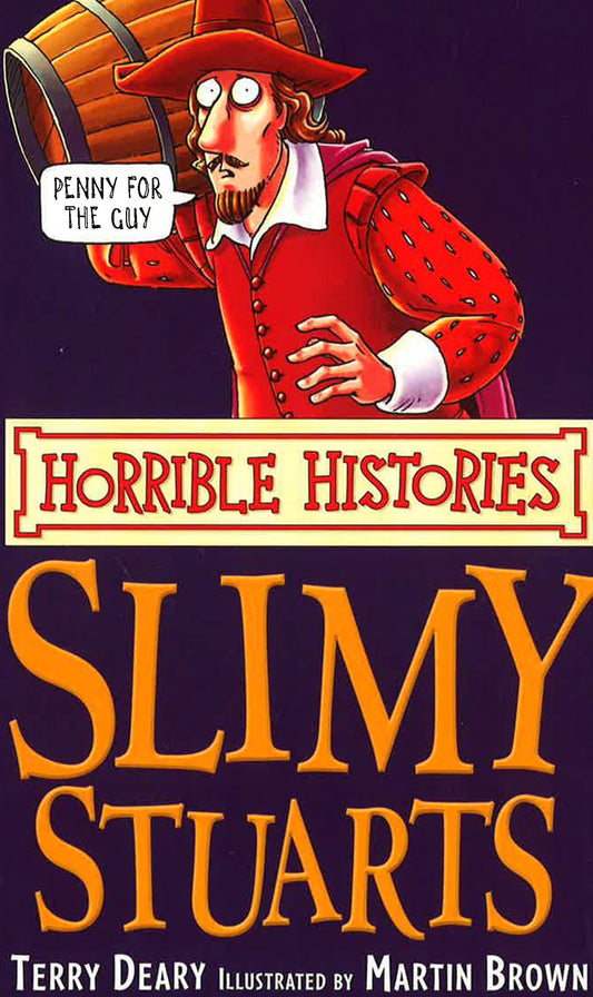 Horrible Histories: Slimy Stuarts