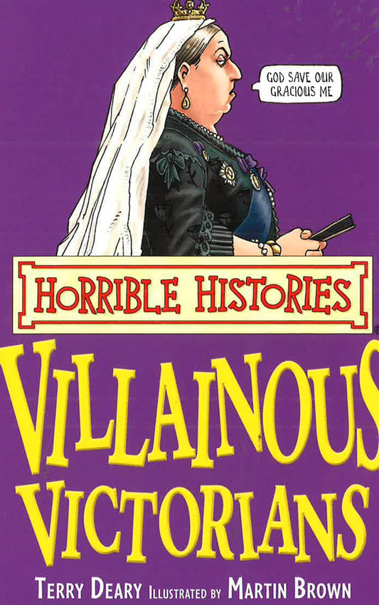 Horrible Histories: Villainous Victorians