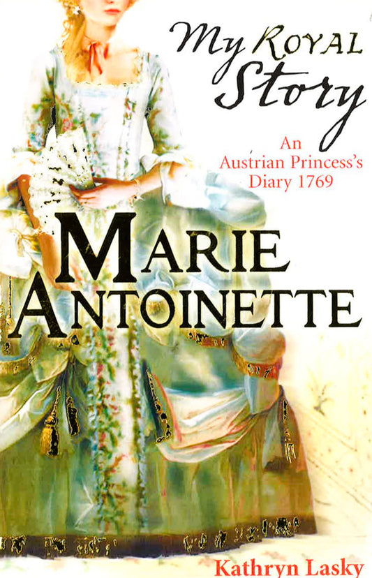 My Royal Story: Marie Antoinette