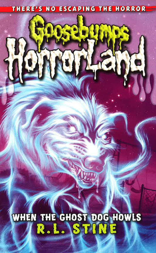 Goosebumps Horrorland: When The Ghost Dog Howls
