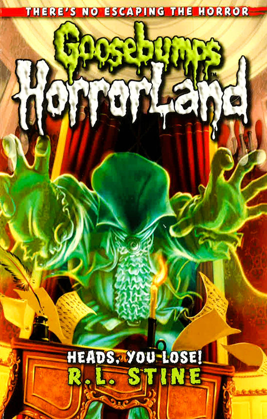 Goosebumps Horrorland: Heads, You Lose!