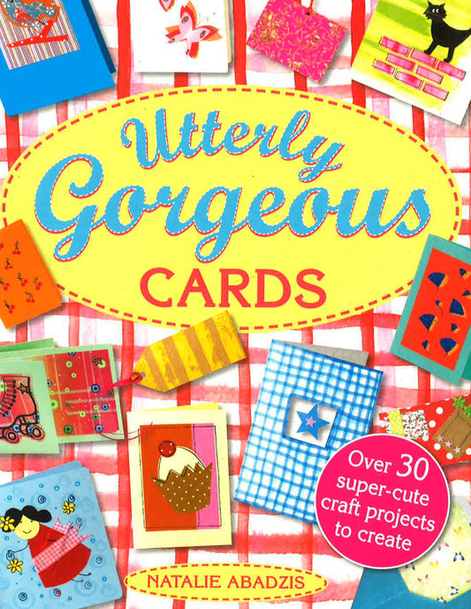 Utterly Gorgeous Cards