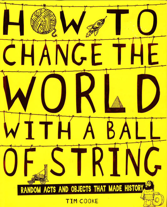 How To Change The World With A Ball Of String
