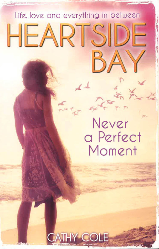 Never A Perfect Moment (Heartside Bay: Book 5)