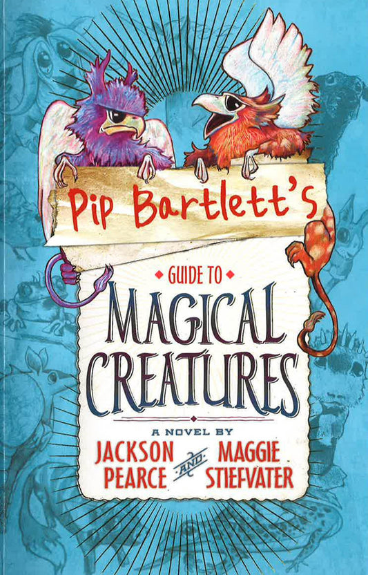 Pip Bartlett's Guide To Magical Creatures