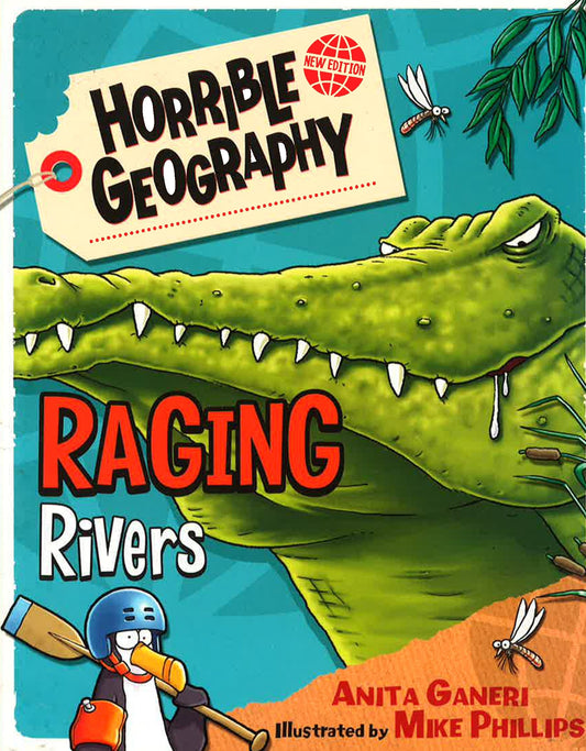 Horrible Geography : Raging Rivers