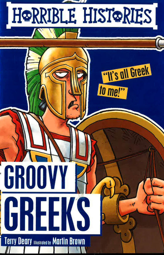 Horrible Histories: Groovy Greeks - Scholastic