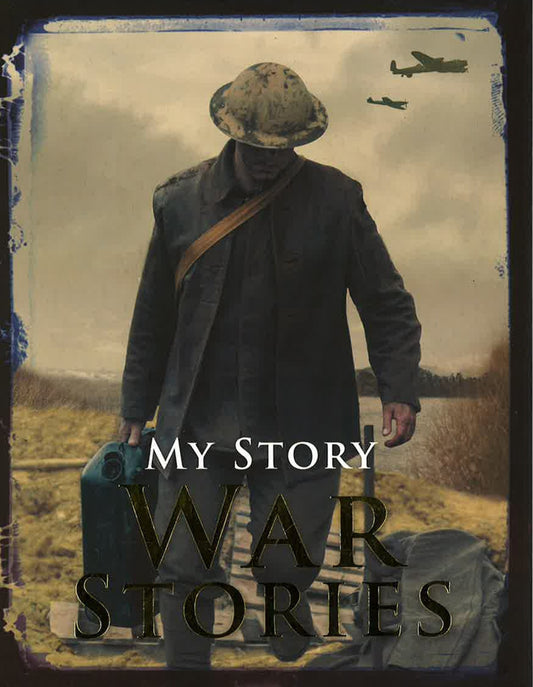 War Stories (My Story Collections)