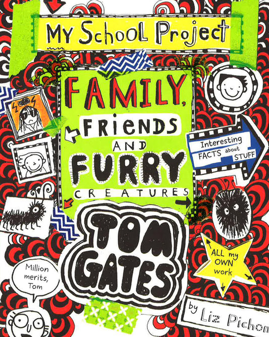 Tom Gates: Family, Friends And Furry Creatures