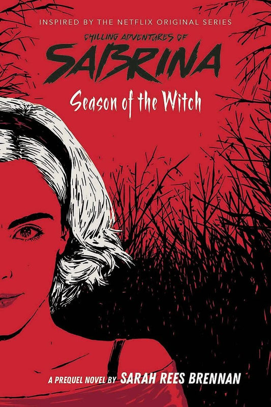 Season Of The Witch (Chilling Adventures Of Sabrina: Netflix Tie-In Novel)