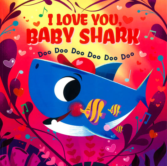 I Love You , Baby Shark