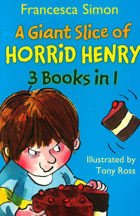 HORRID HENRY 3-IN-1: GIANT SLICE OF HORRID HENRY