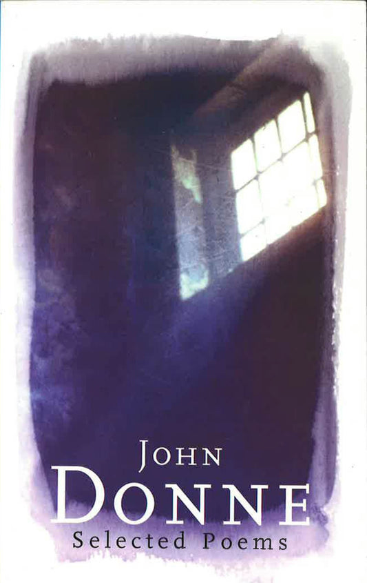 SELECTED POEMS: JOHN DUNNE