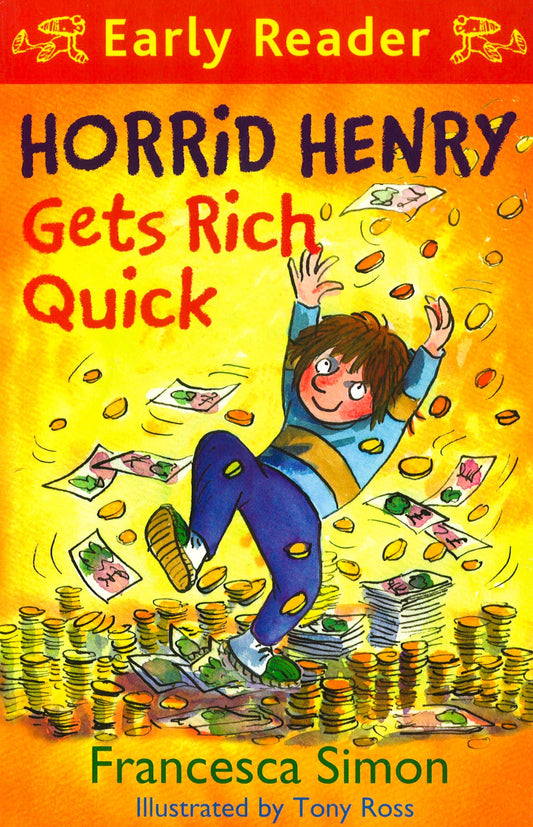 Early Reader : Horrid Henry Gets Rich Quick
