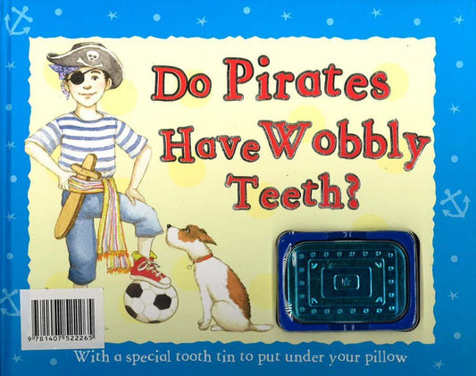 Do Pirates Have Wobbly Teeth?