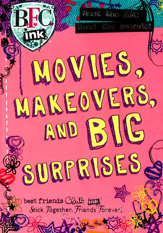 Movies, Makeovers, And Big Surprises (B.F.C. Ink.)