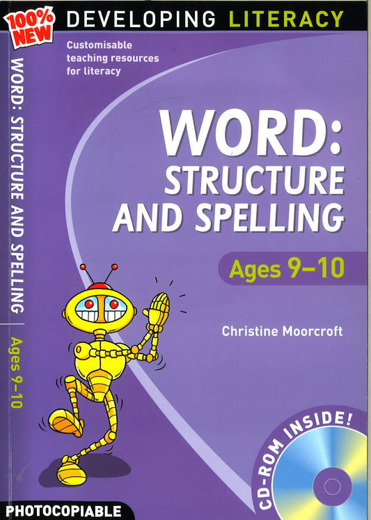 Developing Literacy: Word- Structure & Spelling Ages 9-10 (With Free Cd-Rom)