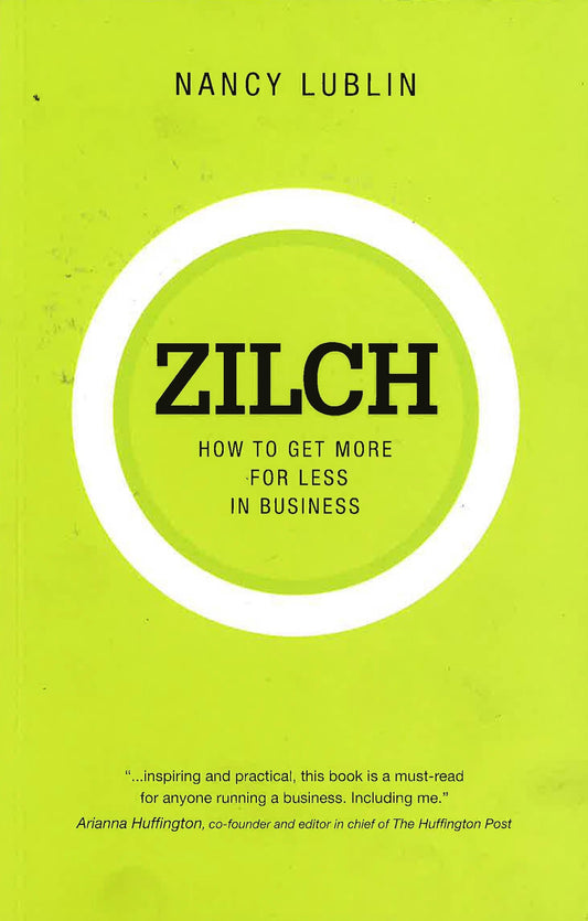 Zilch: How To Get More For Less In Business