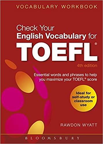Check Your English Vocabulary For Toefl: Essential Words And Phrases To Help You Maximize Your Toefl Score