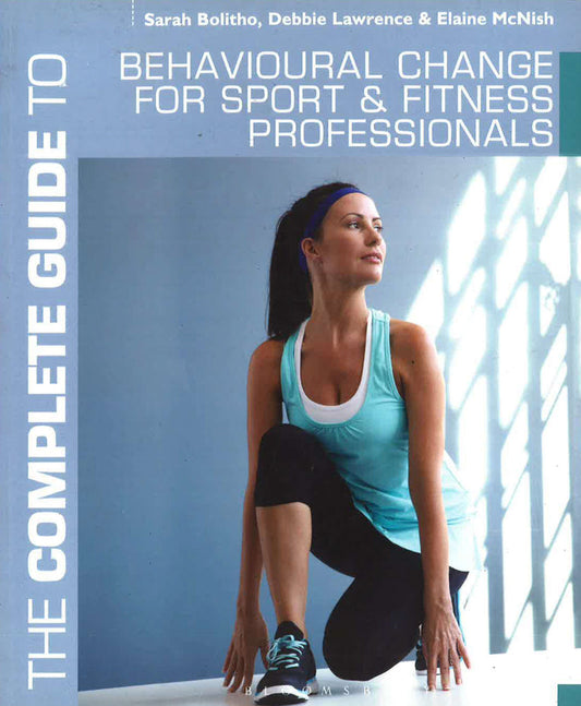 [Bargain Corner] The Complete Guide To Behavioural Change For Sport And Fitness Professionals