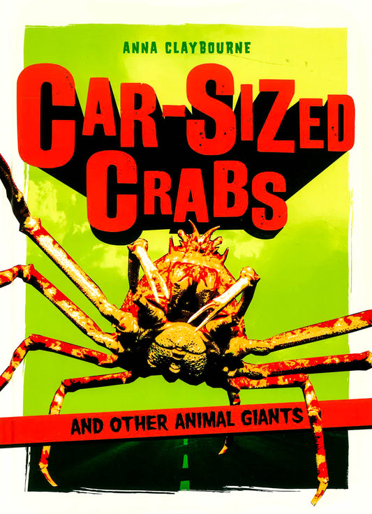 Car-Sized Crabs And Other Animal Giants
