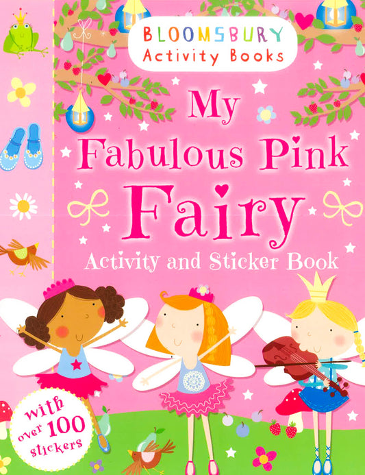 My Fabulous Pink Fairy Activity And Sticker Book (Bloomsbury Activity Books)