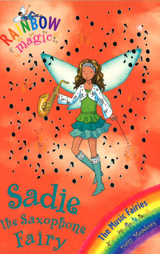 Rainbow Magic: Sadie The Saxophone Fairy: The Music Fairies Book 7