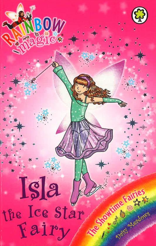 Rainbow Magic: Isla the Ice Star Fairy: The Showtime Fairies Book 6
