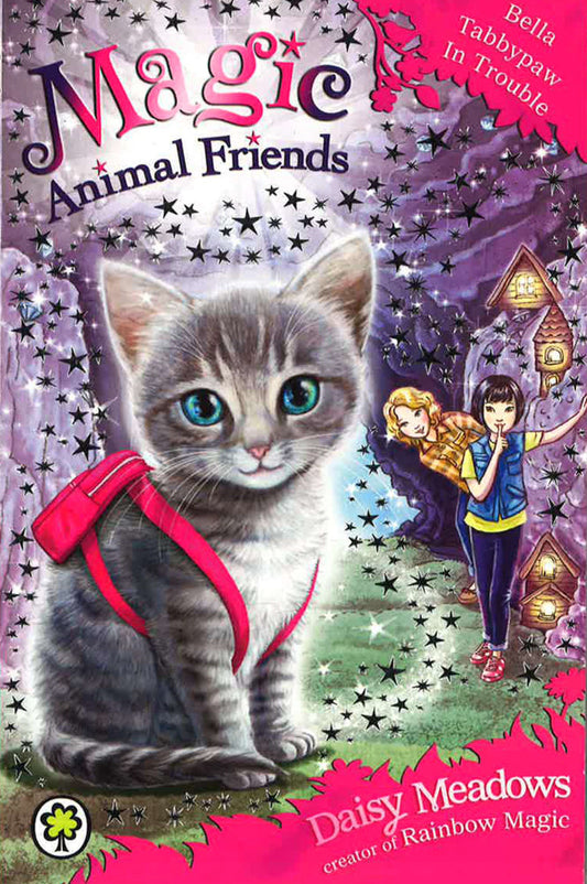 Magic Animal Friends: Bella Tabbypaw In Trouble: Book 4