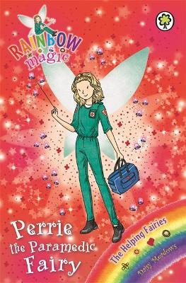 Rainbow Magic: Perrie The Paramedic Fairy: The Helping Fairies Book 3