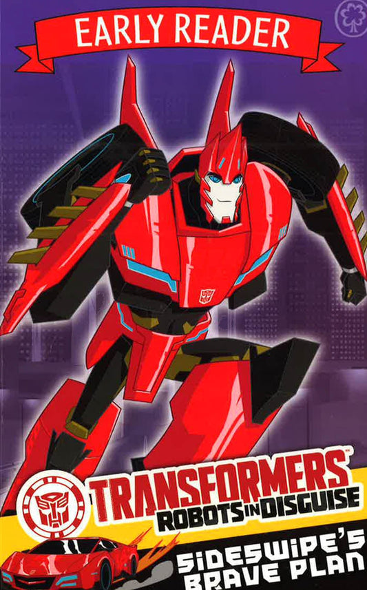 Z- Transformers Early Reader: Sideswipe's Brave Plan