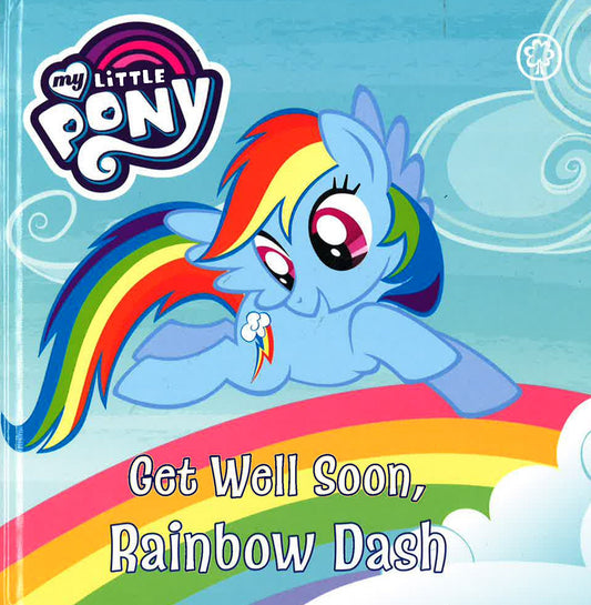 My Little Pony: Get Well Soon, Rainbow Dash