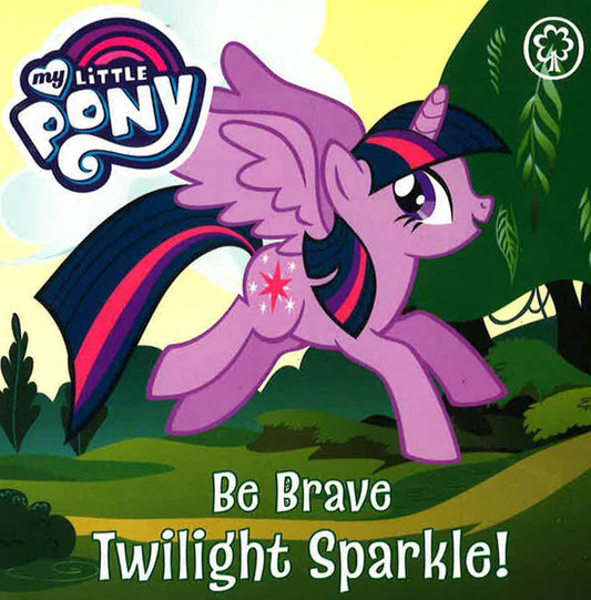 My Little Pony Be Brave