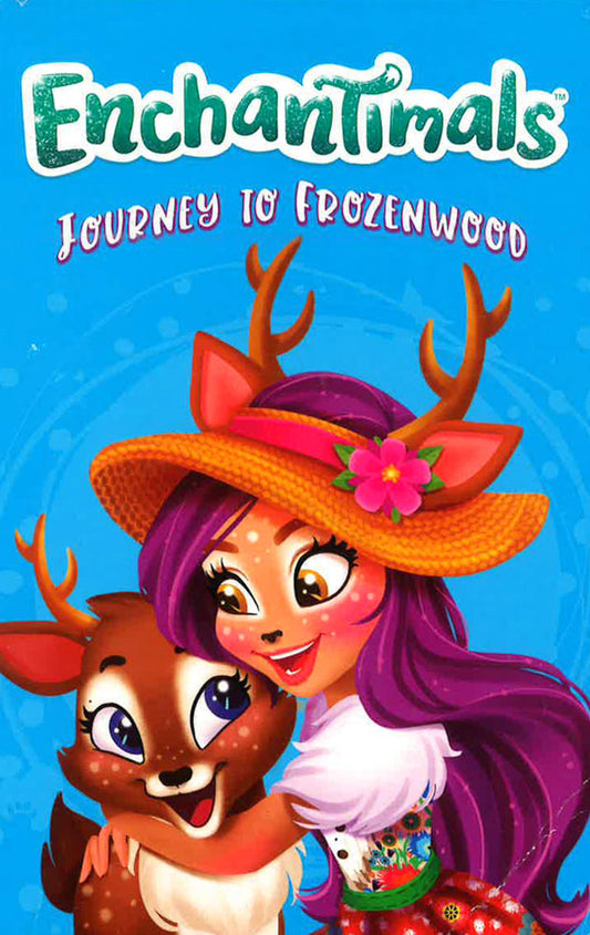 Enchantimals: Journey To Frozenwood: Book 3