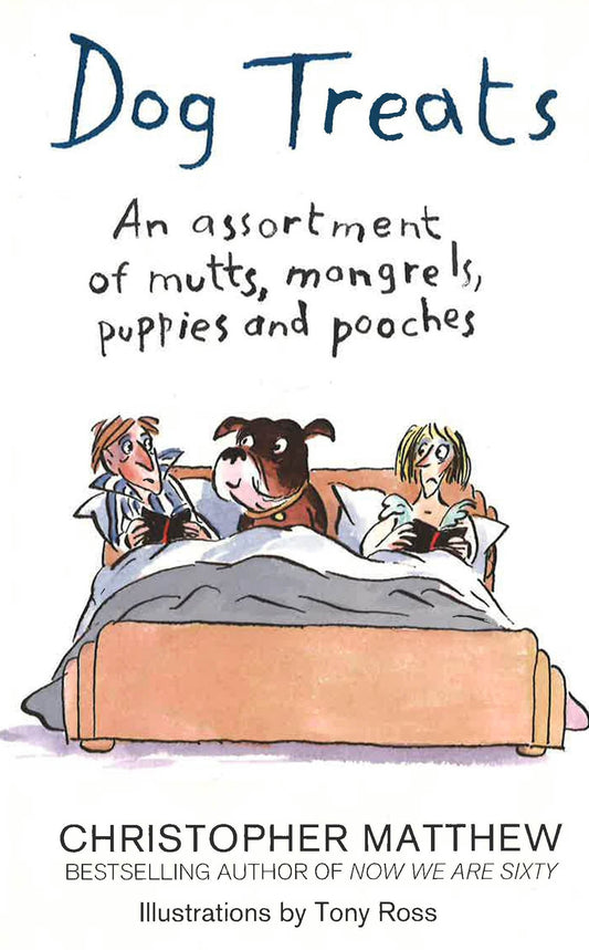 Dog Treats: An Assortment Of Mutts, Mongrels, Puppies And Pooches