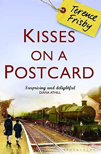Kisses On A Postcard: A Tale Of Wartime Childhood