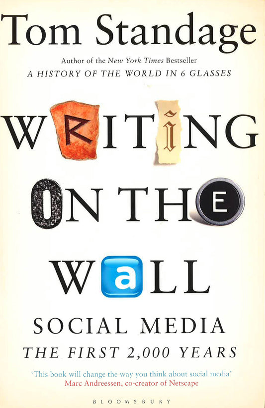 Writing On The Wall: Social Media - The First 2,000 Years