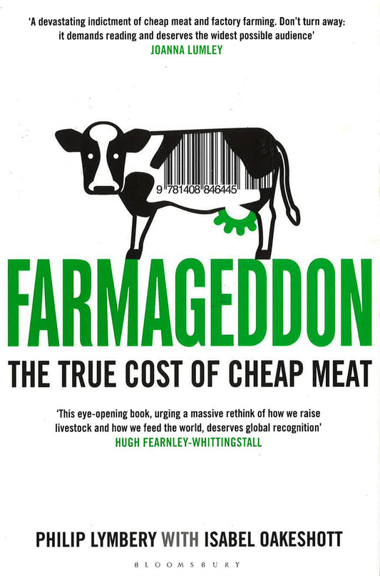 Farmageddon : The True Cost Of Cheap Meat