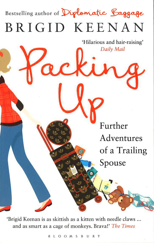 Packing Up: Further Adventures Of A Trailing Spouse