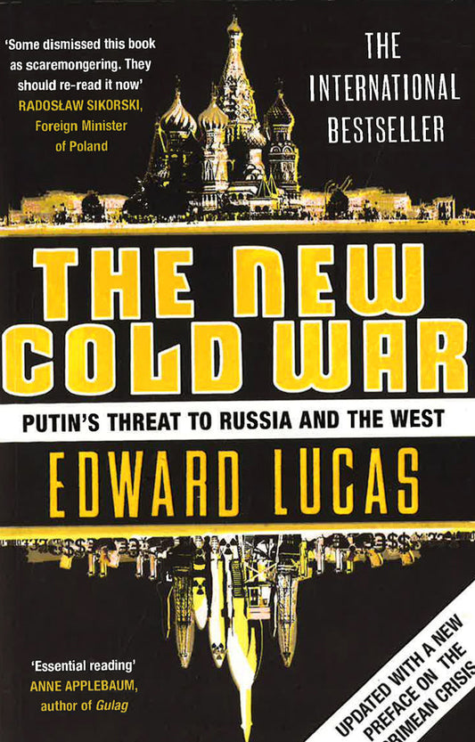 The New Cold War: Putin's Threat To Russia And The West
