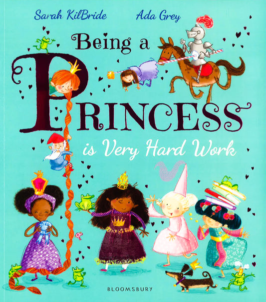 Being A Princess Is Very Hard Work