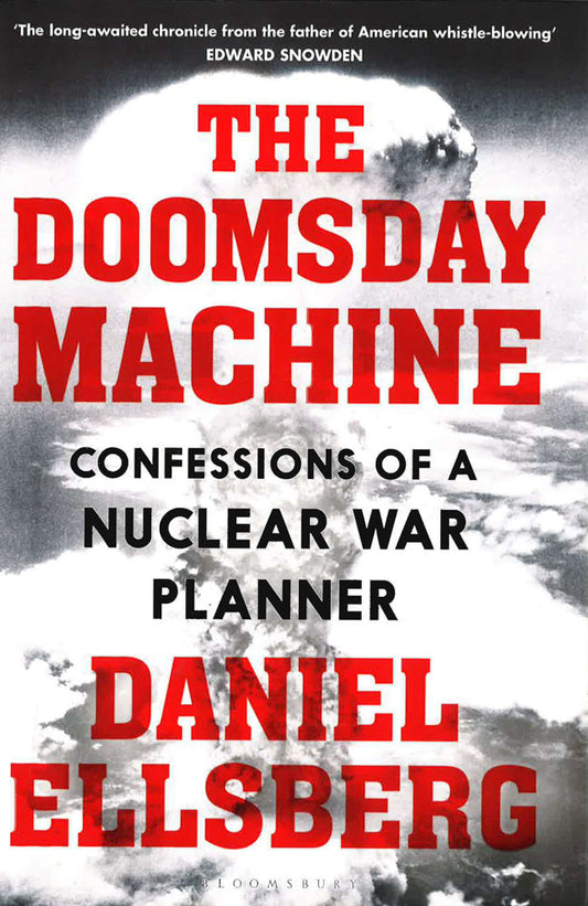 The Doomsday Machine: Confessions Of A Nuclear War Planner